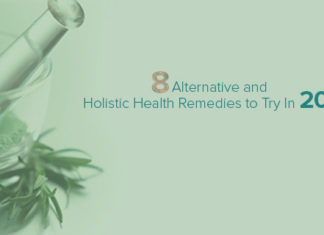 8 Alternative and Holistic Health Remedies to Try In 2018 Holistic Health Remedies